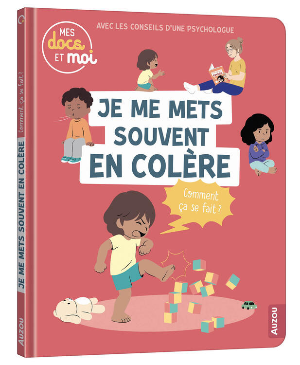 AUZOU | Mes docs et Moi - Je me mets souvent en colère, comment ça se fait?