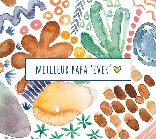 STÉPHANIE RENIÈRE | Carte de Souhaits - Meilleur papa - MILO 01