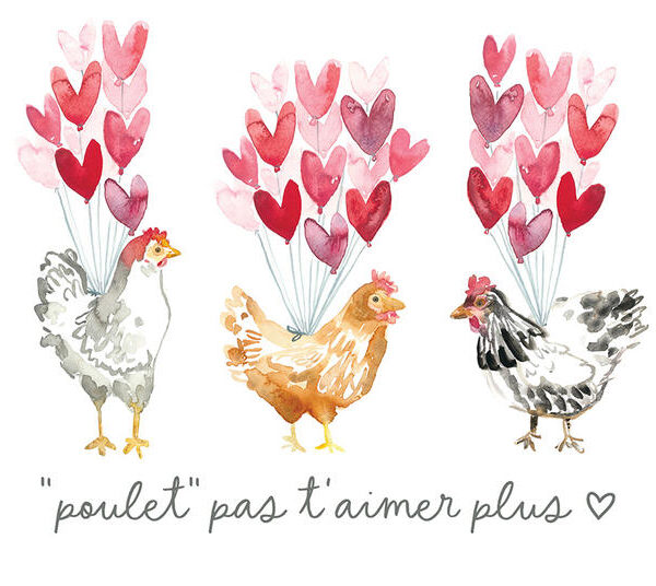STÉPHANIE RENIÈRE | Carte de Souhaits - "Poulet" pas t'aimer plus - PAULETTE 03