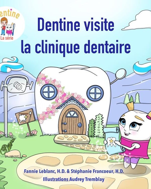 DENTINE | Livre - Dentine Visite la Clinique Dentaire