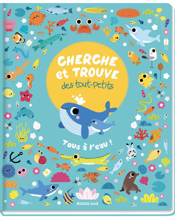 AUZOU | Cherche et Trouve des Tout-Petits - Tous à l'eau !